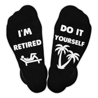 I'm Retired Do It Yourself - Printed Funny Socks