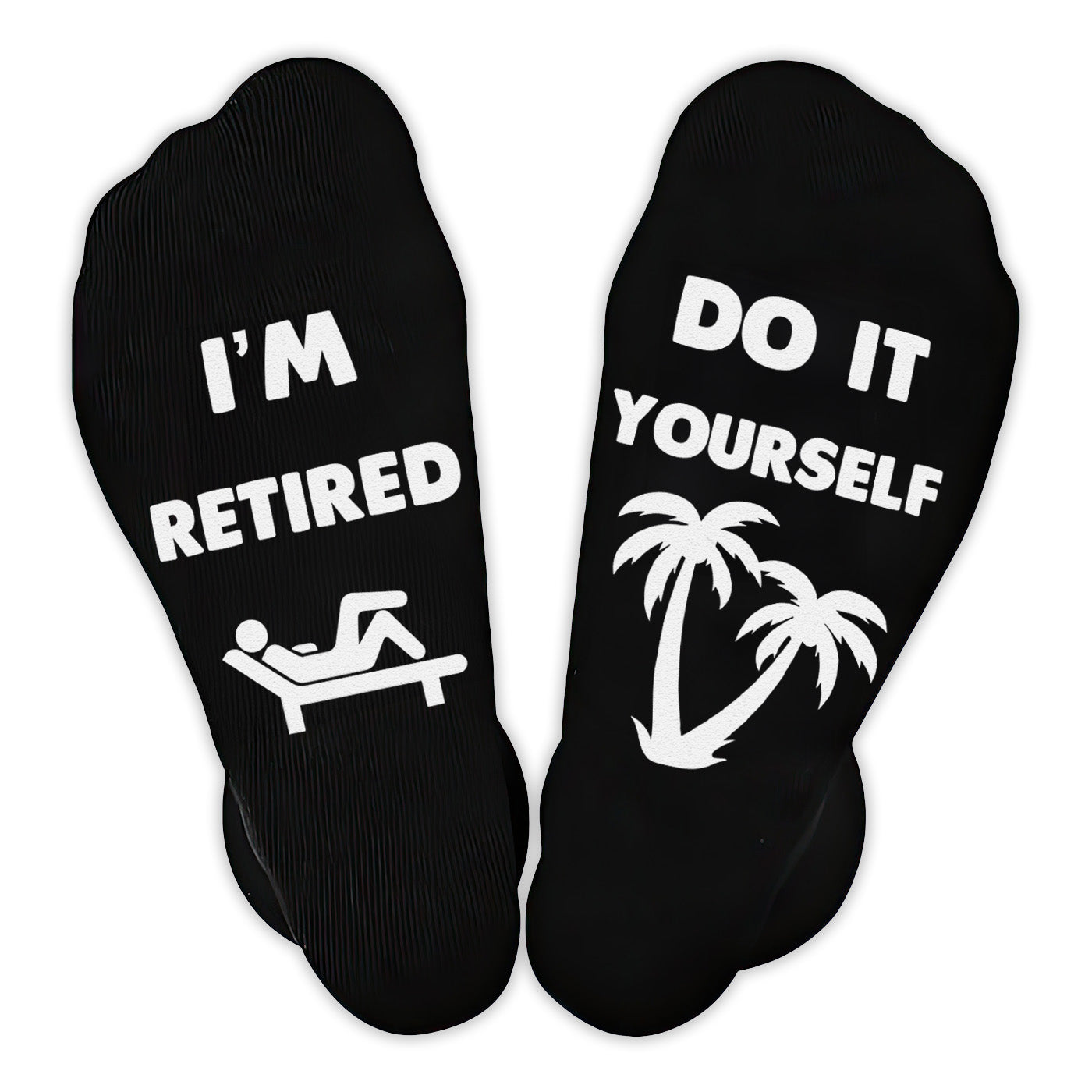 I'm Retired Do It Yourself - Printed Funny Socks