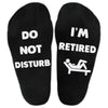 Do Not Disturb I'm Retired - Printed Funny Socks