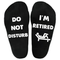 Do Not Disturb I'm Retired - Printed Funny Socks