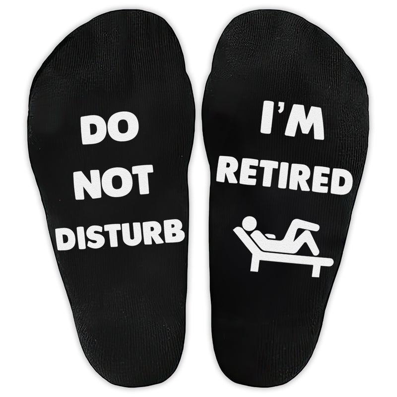 Do Not Disturb I'm Retired - Printed Funny Socks