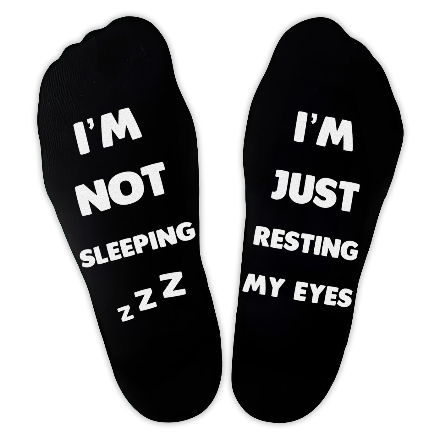 I'm Not Sleeping I'm Just Resting My Eyes - Printed Funny Socks