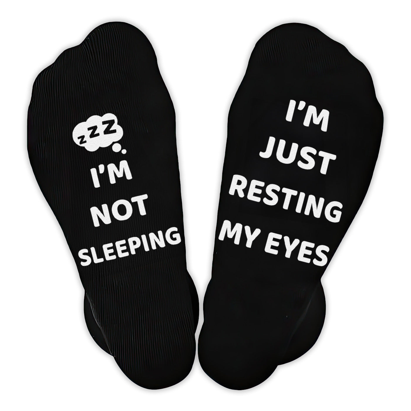 I'm Not Sleeping I'm Just Resting My Eyes zZZ - Printed Funny Socks