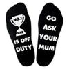 No.1 Dad Is Off Duty Go Ask Your Mum - Printed Funny Socks