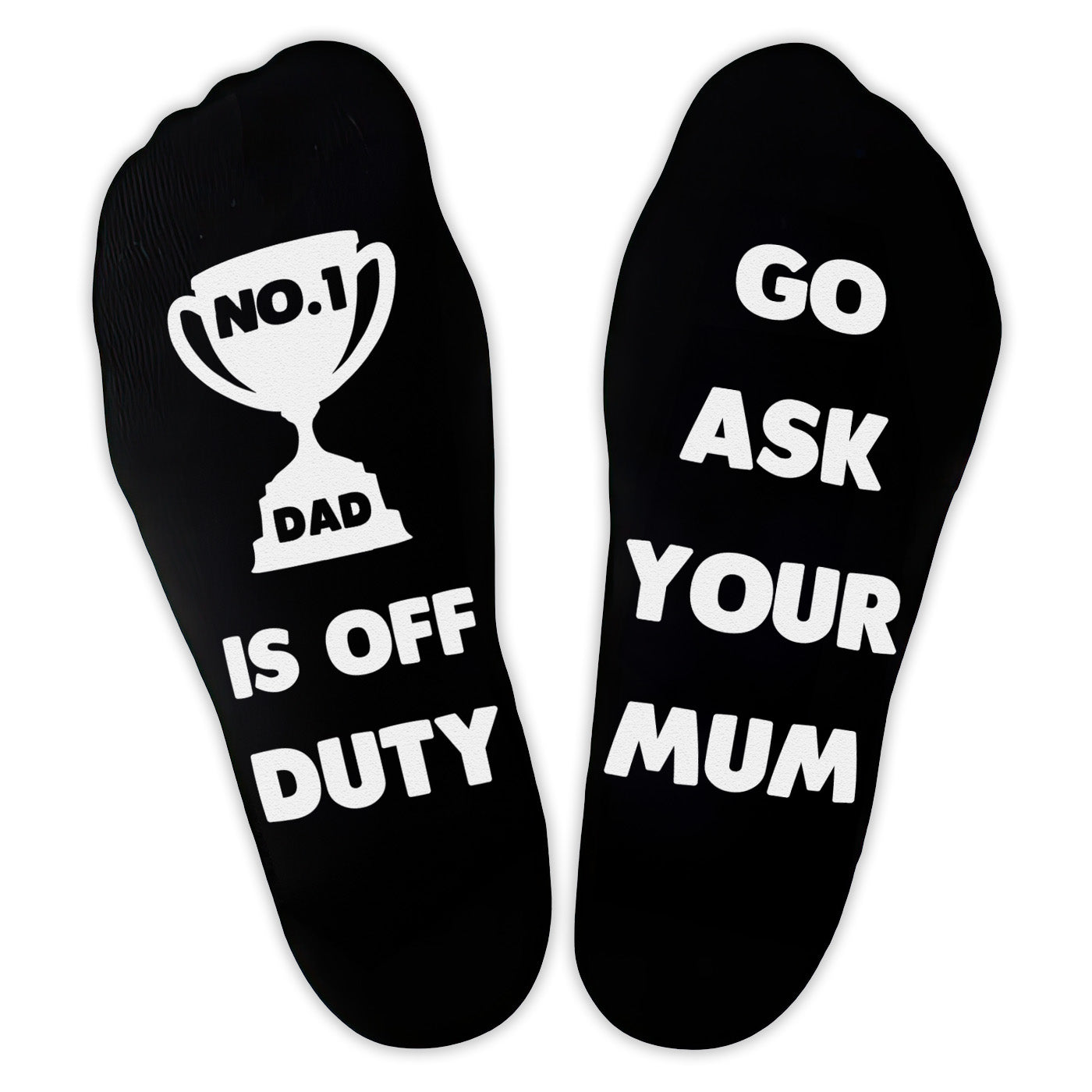 No.1 Dad Is Off Duty Go Ask Your Mum - Printed Funny Socks