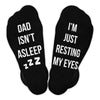 Dad Isn't Asleep - Just Resting - Printed Funny Socks