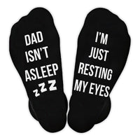 Dad Isn't Asleep - Just Resting - Printed Funny Socks