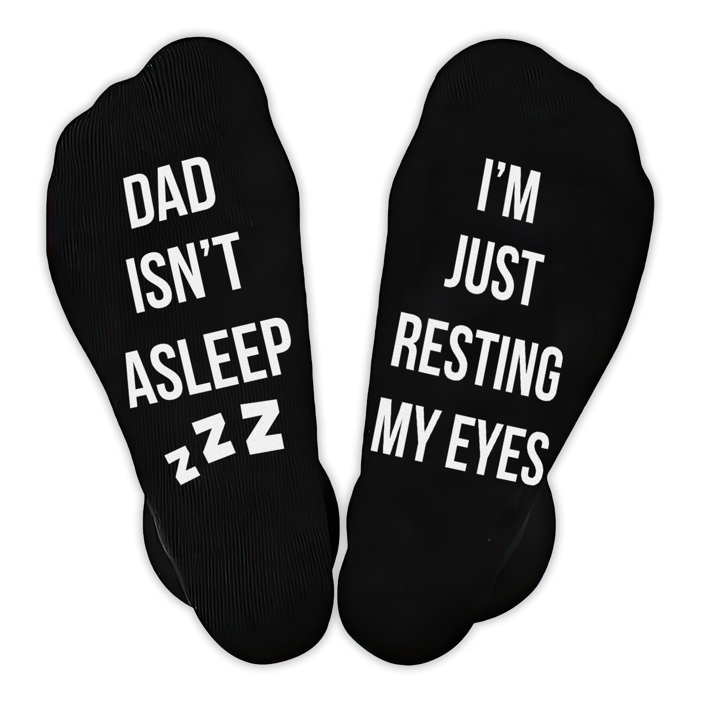 Dad Isn't Asleep - Just Resting - Printed Funny Socks