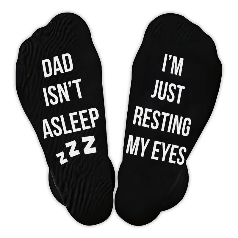 Dad Isn't Asleep - Just Resting - Printed Funny Socks