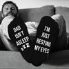 Dad Isn't Asleep - Just Resting - Printed Funny Socks