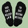 Dad Isn't Asleep - Just Resting - Printed Funny Socks