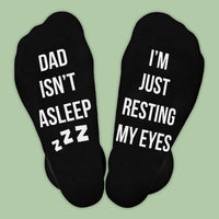 Dad Isn't Asleep - Just Resting - Printed Funny Socks