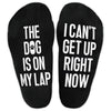 The Dog Is On My Lap I Can't Get Up Right Now - Printed Funny Socks