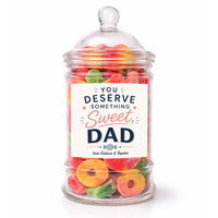 PERSONALISED You Deserve Something Sweet Dad - Sweet Jar Treat