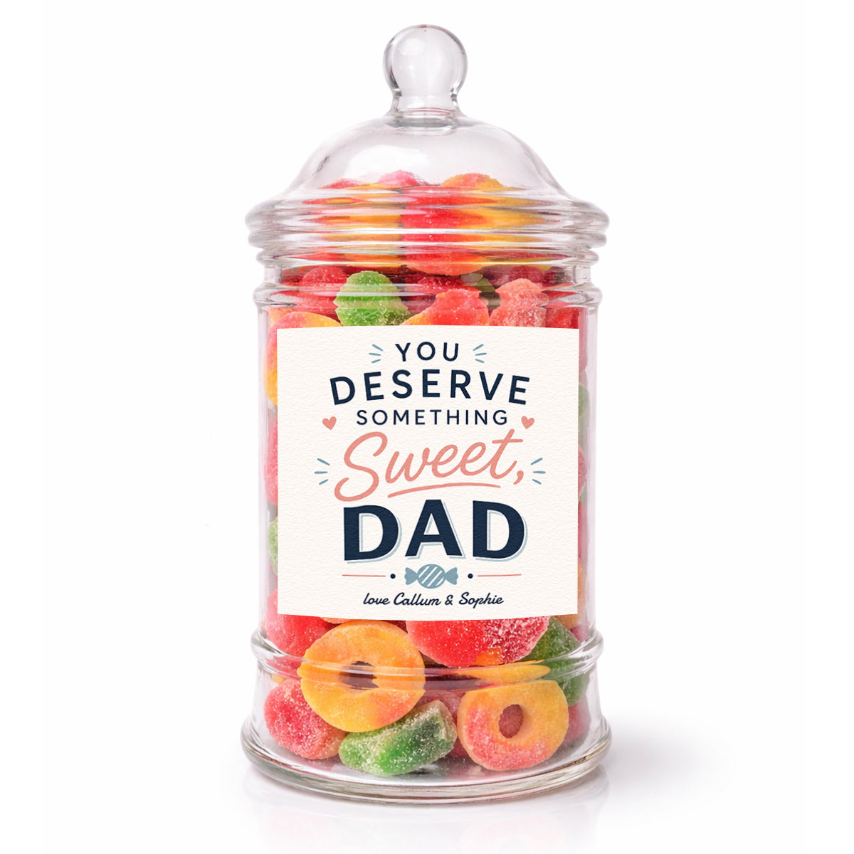 PERSONALISED You Deserve Something Sweet Dad - Sweet Jar Treat
