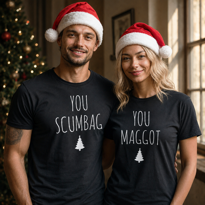 You Scumbag, You Maggot - Matching Christmas Tops - All Sizes (Sold Separately)