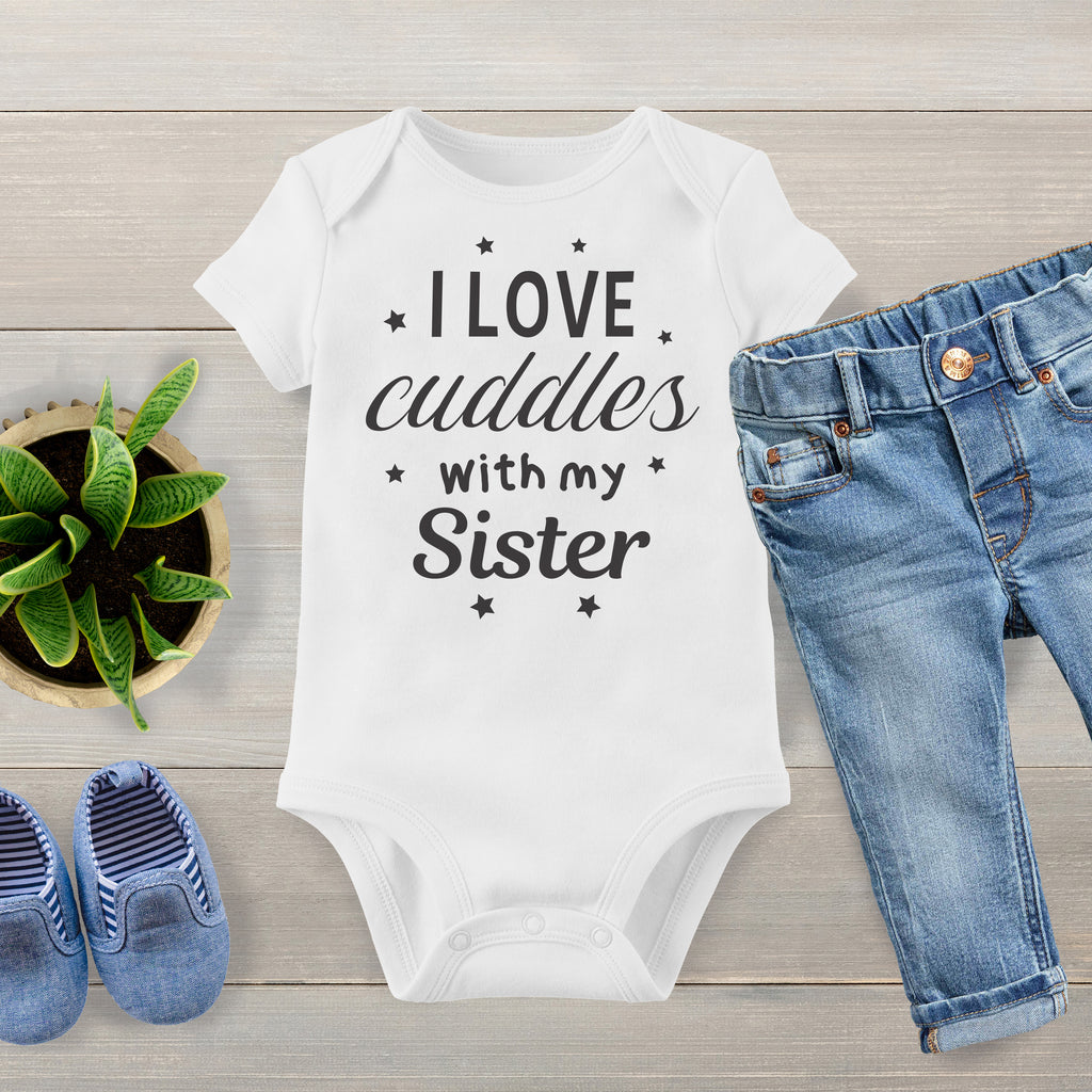I Love Cuddles With My Sister - Baby Bodysuit