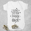 I Love My Sister To The Moon And Back - Baby Bodysuit