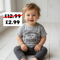 Handsome Like My Daddy Black Text - Grey Baby/Kids T-Shirt - 0 months to 5 yrs