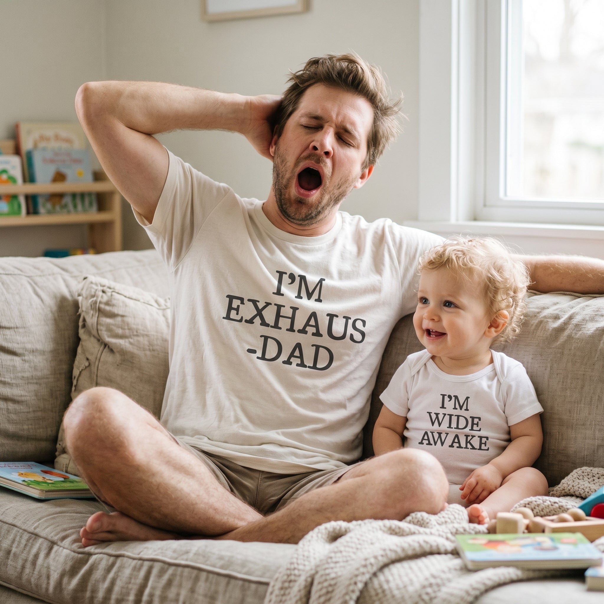 I'm Exhaus-dad & I'm Wide Awake - T-Shirt & Bodysuit / T-Shirt - (Sold Separately)