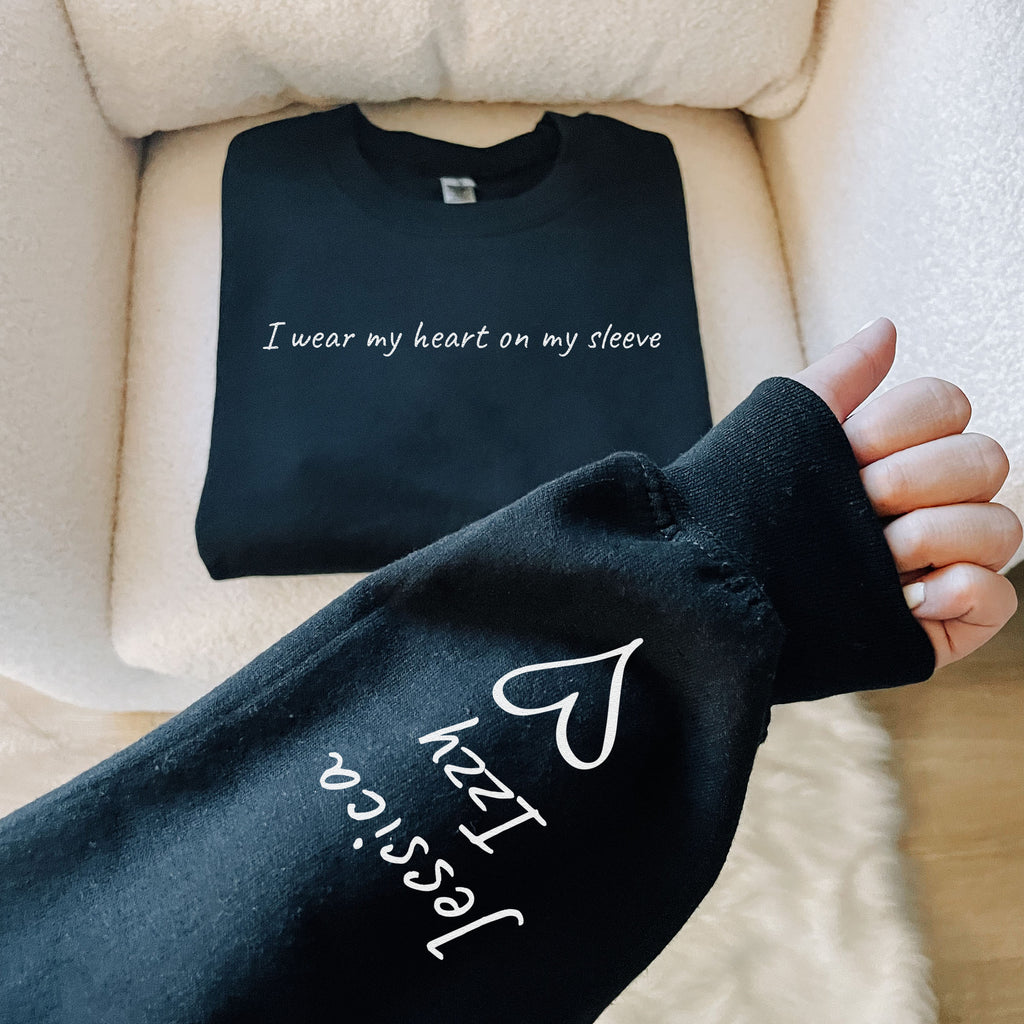 Personalised Wear My Heart On My Sleeve - All Styles - T-Shirt, Sweater or Hoodie