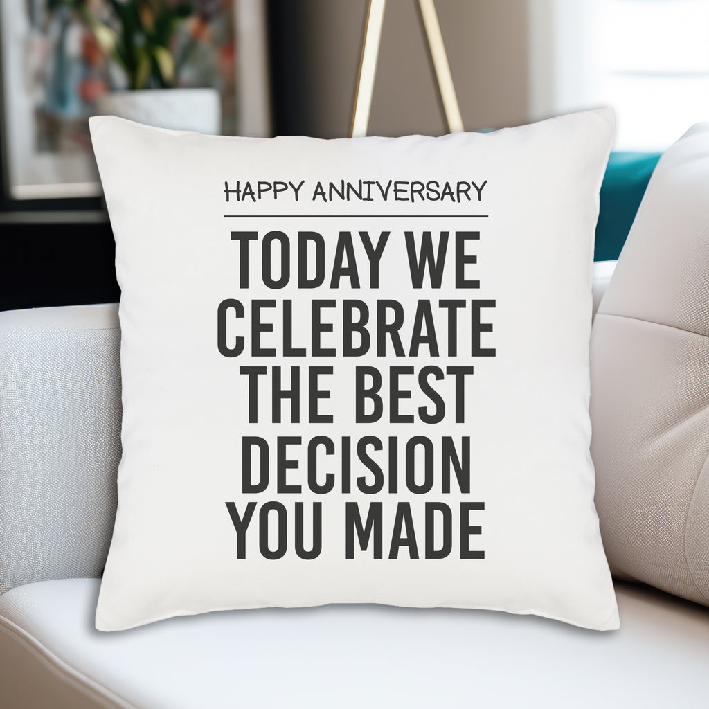 The Best Decision You Made - Printed Cushion Cover
