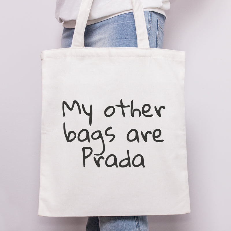My Other Bags Are .. - Tote Bag
