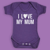 I Love My Mum - Baby Bodysuit - Newborn to 24 Months