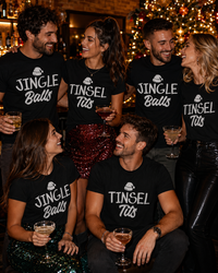 Jingle Balls & Tinsel Tits - Family Matching Christmas Tops – Friends, Couples & Groups (Sold Separately)