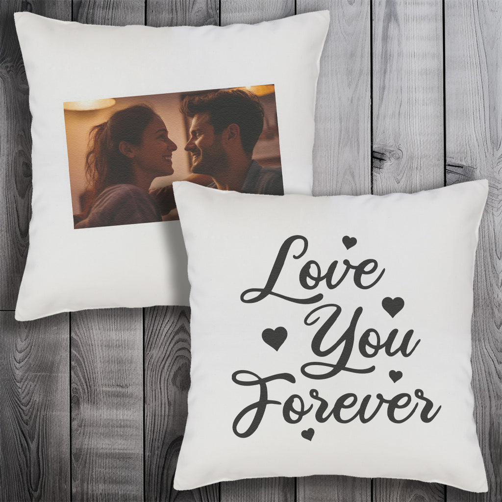PERSONALISED Photo & Love You Forever - 2 Sided Print - Printed Cushion Cover
