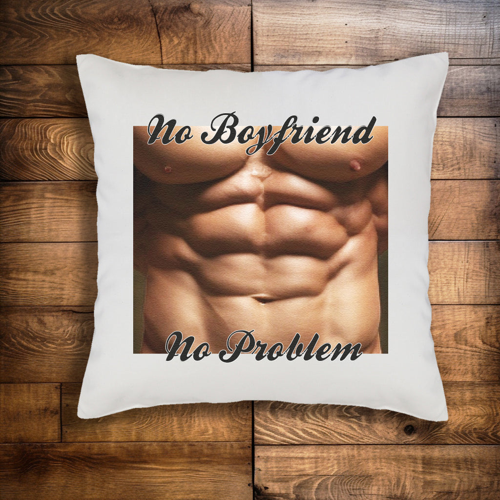 No Boyfriend No Problem! - Printed Cushion Cover