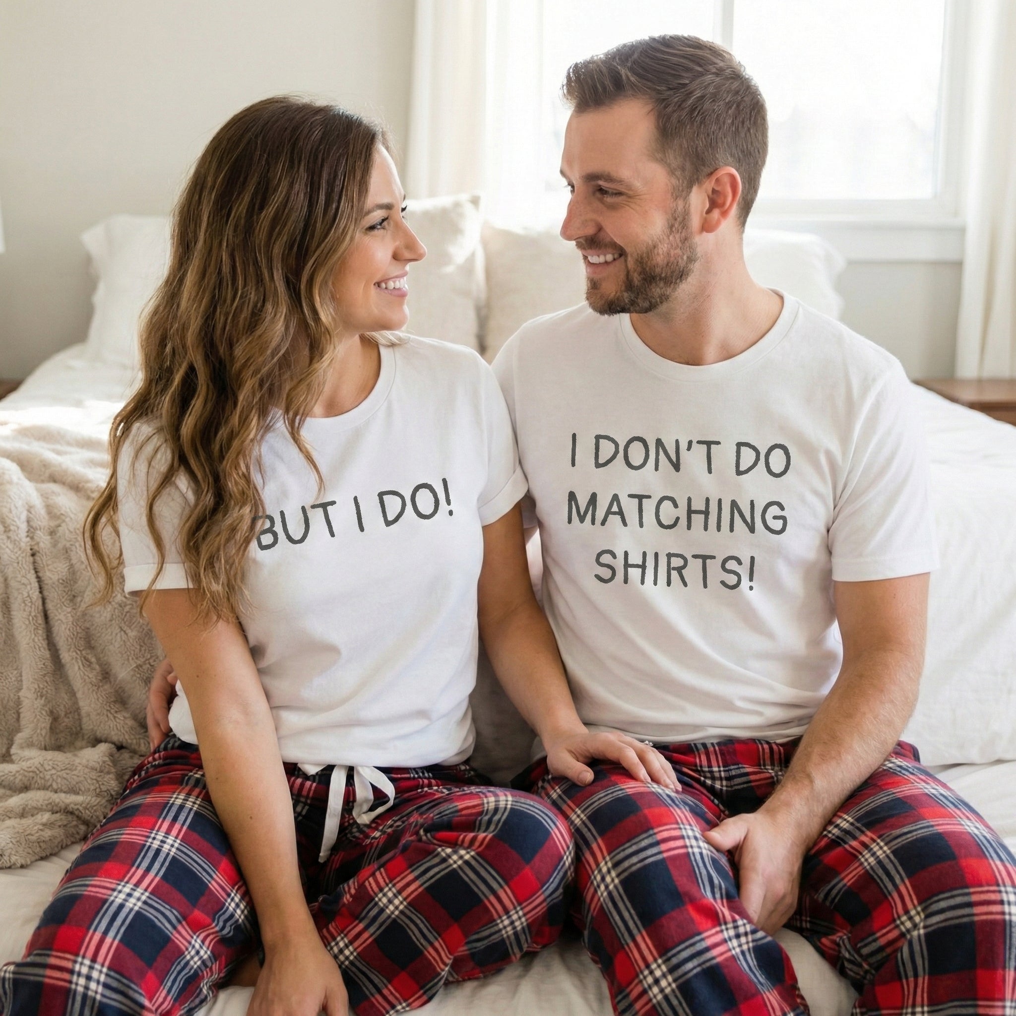 I Don't Do Matching Shirts, But I Do! - Couples Matching Pyjamas - Top & Tartan PJ Bottoms - (Sold Separately)