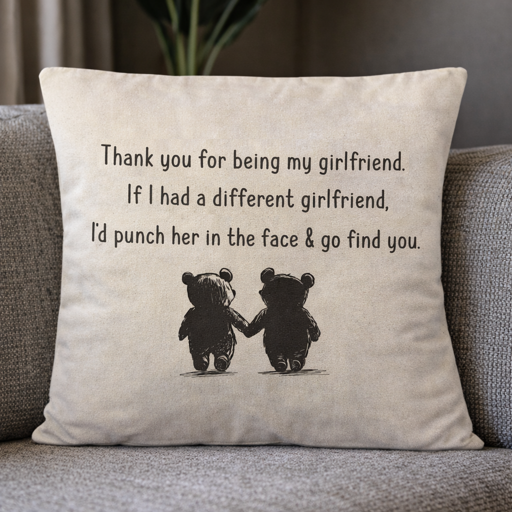 If I Had A Different Girlfriend - Printed Cushion Cover