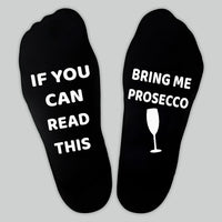 If You Can Read This Bring Me Prosecco - Printed Funny Socks