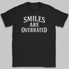 Smiles Are Overrated - Adult & Kids T-Shirt, Sweater & Hoodie