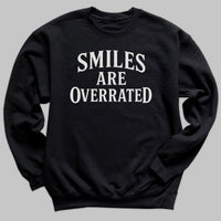 Smiles Are Overrated - Adult & Kids T-Shirt, Sweater & Hoodie