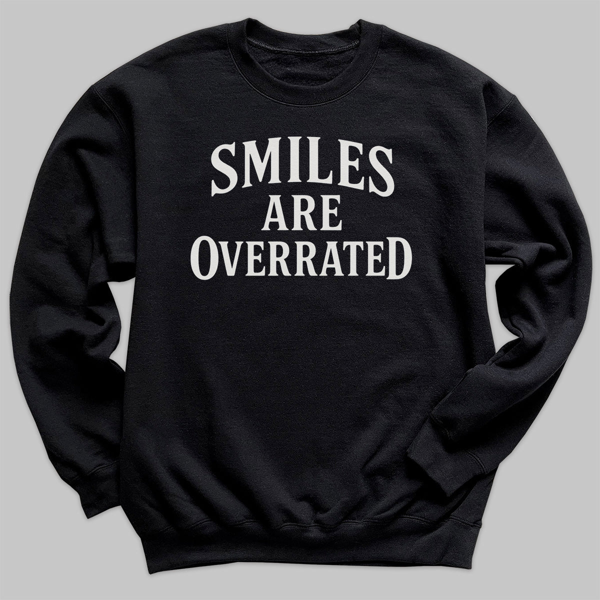 Smiles Are Overrated - Adult & Kids T-Shirt, Sweater & Hoodie