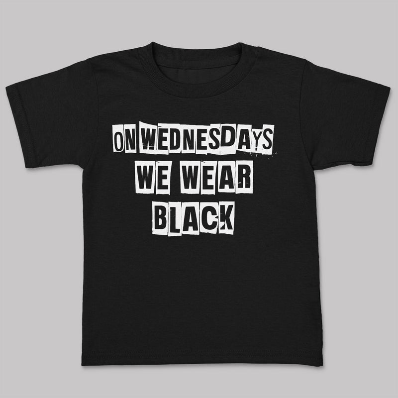 On Wednesdays We Wear Black - Adult & Kids T-Shirt, Sweater & Hoodie
