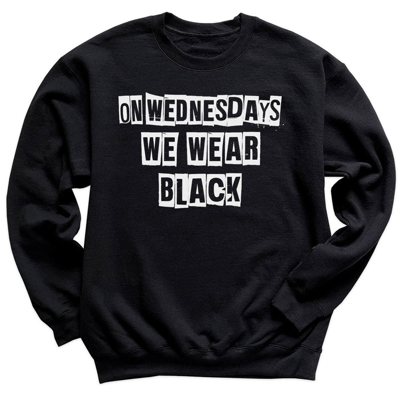 On Wednesdays We Wear Black - Adult & Kids T-Shirt, Sweater & Hoodie