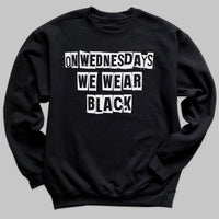 On Wednesdays We Wear Black - Adult & Kids T-Shirt, Sweater & Hoodie