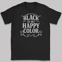 Black Is My Happy Color - Adult & Kids T-Shirt, Sweater & Hoodie