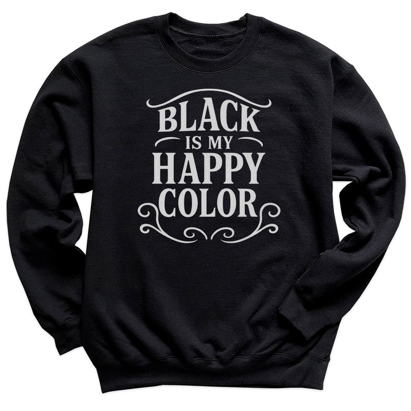 Black Is My Happy Color - Adult & Kids T-Shirt, Sweater & Hoodie