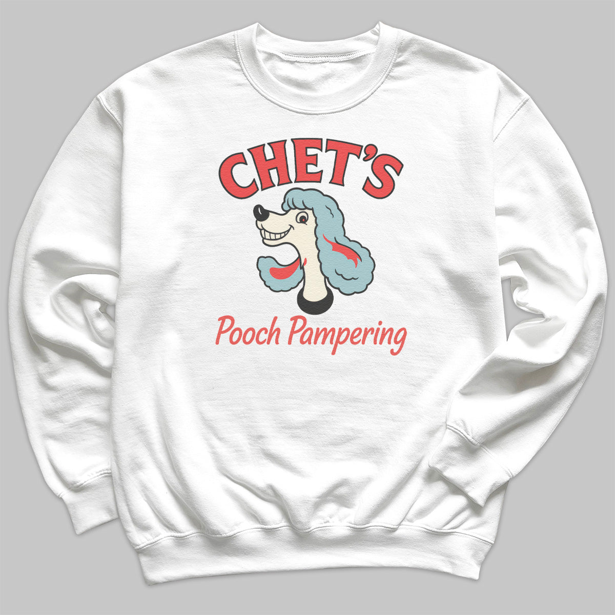 CHET'S Pooch Pampering - Adult & Kids T-Shirt, Sweater & Hoodie