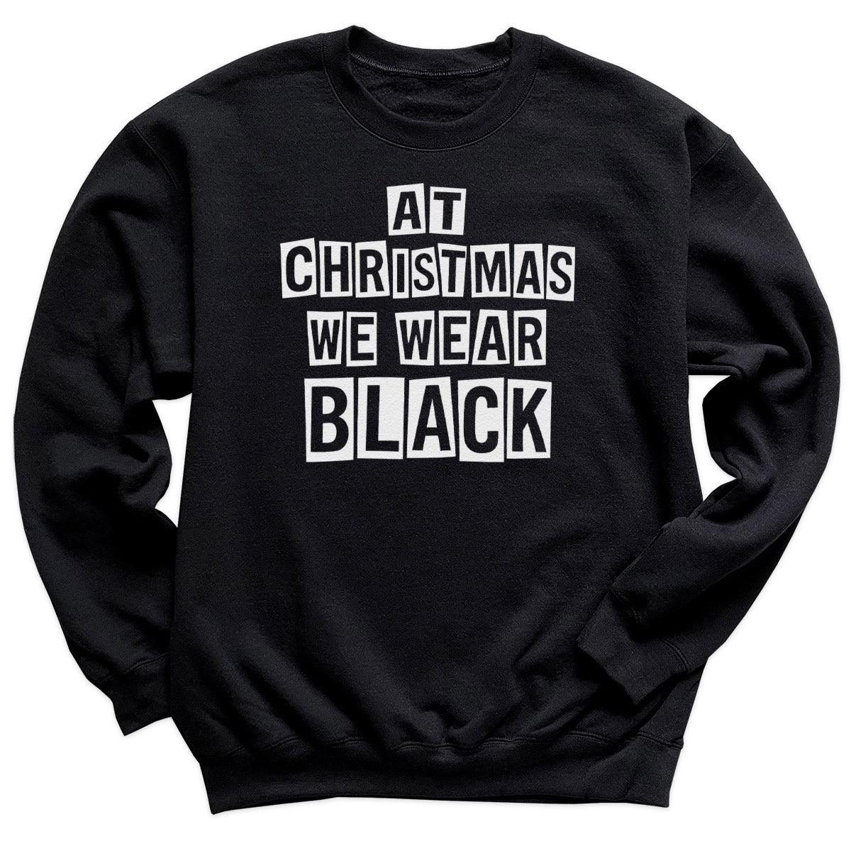 At Christmas We Wear Black - Adult & Kids T-Shirt, Sweater & Hoodie