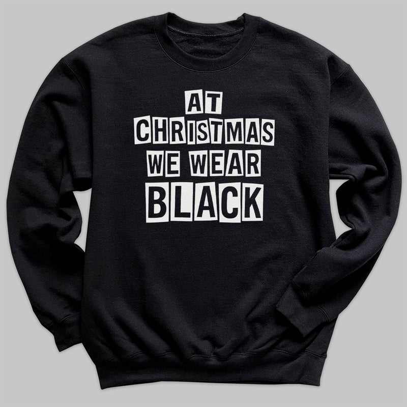 At Christmas We Wear Black - Adult & Kids T-Shirt, Sweater & Hoodie