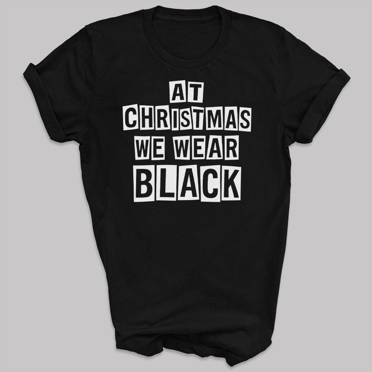 At Christmas We Wear Black - Adult & Kids T-Shirt, Sweater & Hoodie