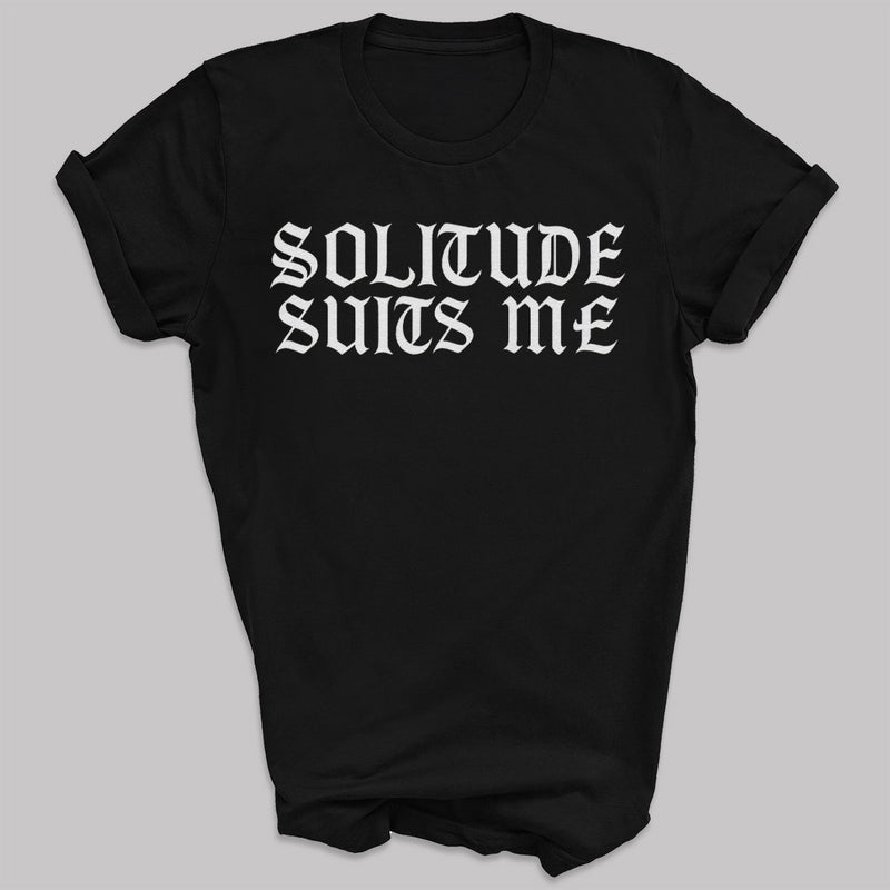 Solitude Suits Me - Adult & Kids T-Shirt, Sweater & Hoodie