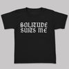 Solitude Suits Me - Adult & Kids T-Shirt, Sweater & Hoodie