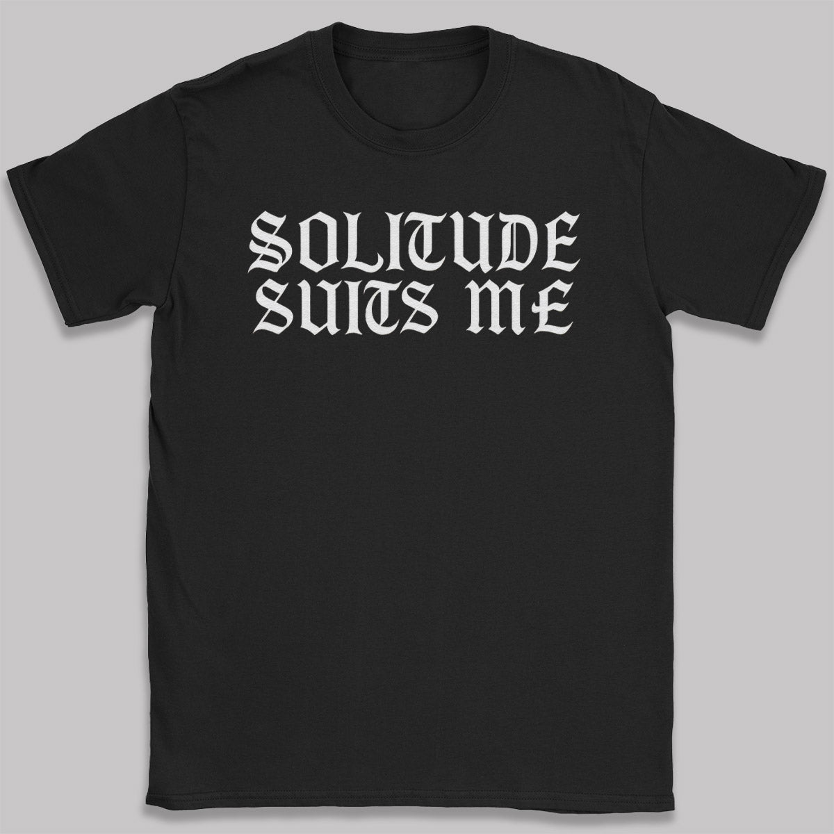 Solitude Suits Me - Adult & Kids T-Shirt, Sweater & Hoodie