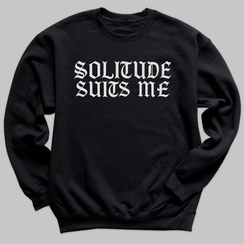 Solitude Suits Me - Adult & Kids T-Shirt, Sweater & Hoodie